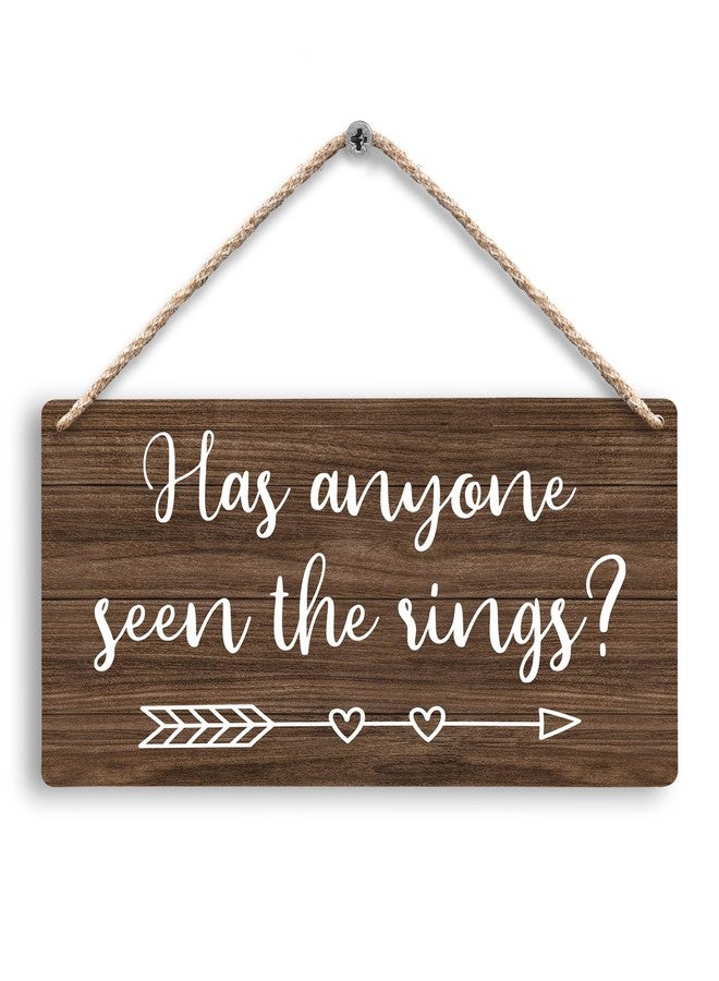 FUGWN Has Anyone Seen the Rings Hanging Wooden Signs 12x6, Ring Bearer Sign, Ring Bearer Gifts, Rustic Wall Decor, Wedding Signs,Decorative Signage - Image 1